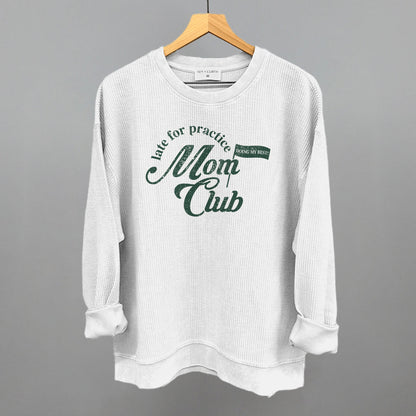 Late For Practice Mom Club Funny Oversized Corded Crewneck Sweatshirt in White – Ivy + Cloth
