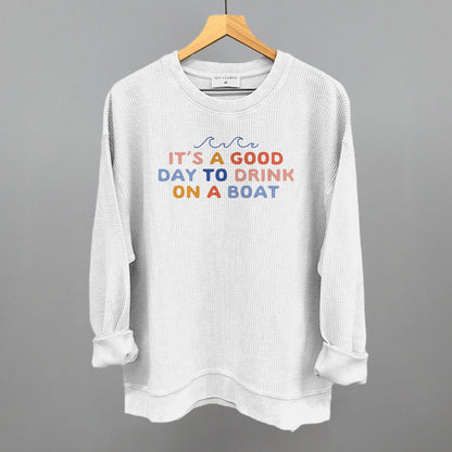 It's A Good Day To Drink On A Boat graphic oversized corded crew in White