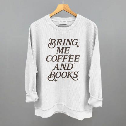 Bring Me Coffee And Books Funny Oversized Corded Crewneck Sweatshirt in White – Ivy + Cloth