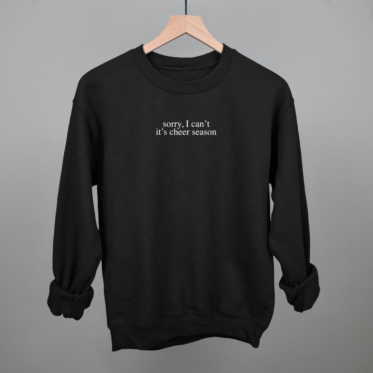 Sorry It's Cheer Season Funny Sweatshirt in Black – Ivy + Cloth
