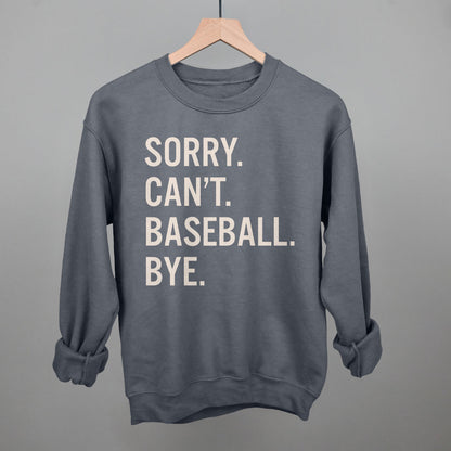 Sorry Can't Baseball Bye Funny Sweatshirt in Charcoal – Ivy + Cloth