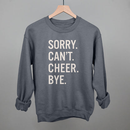 Sorry Can't Cheer Bye Funny Sweatshirt in Charcoal – Ivy + Cloth