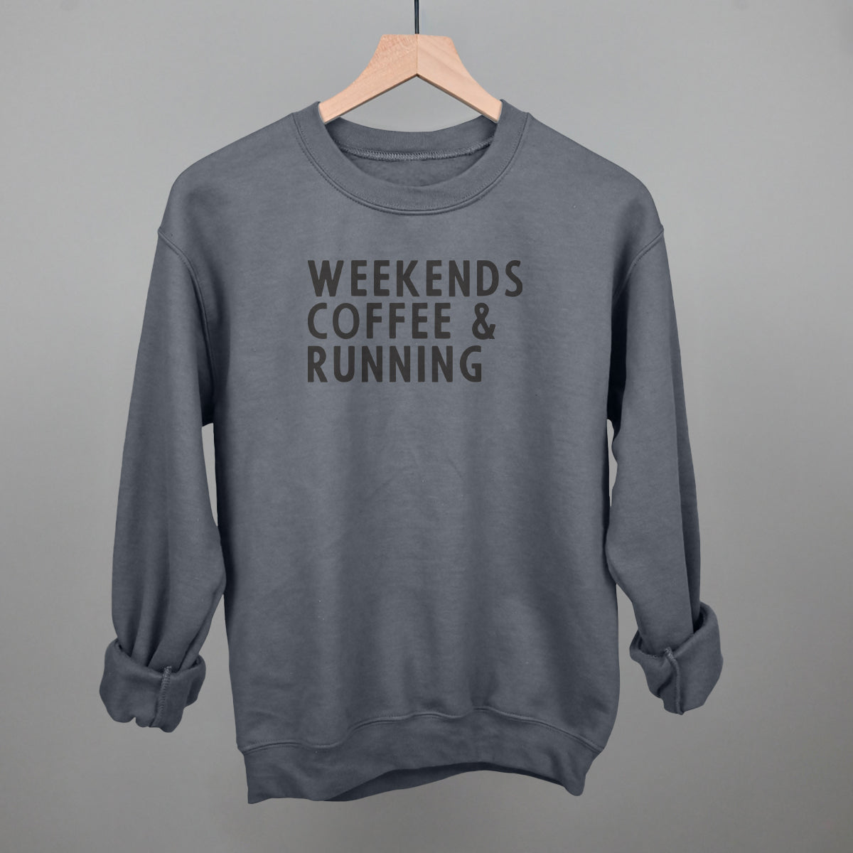 Weekends Coffee & Running Funny Sweatshirt in Charcoal – Ivy + Cloth