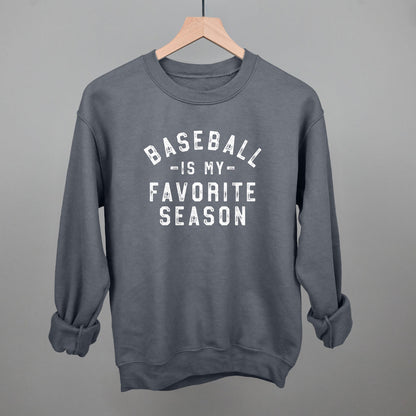Baseball Is My Favorite Season Funny Sweatshirt in Charcoal – Ivy + Cloth