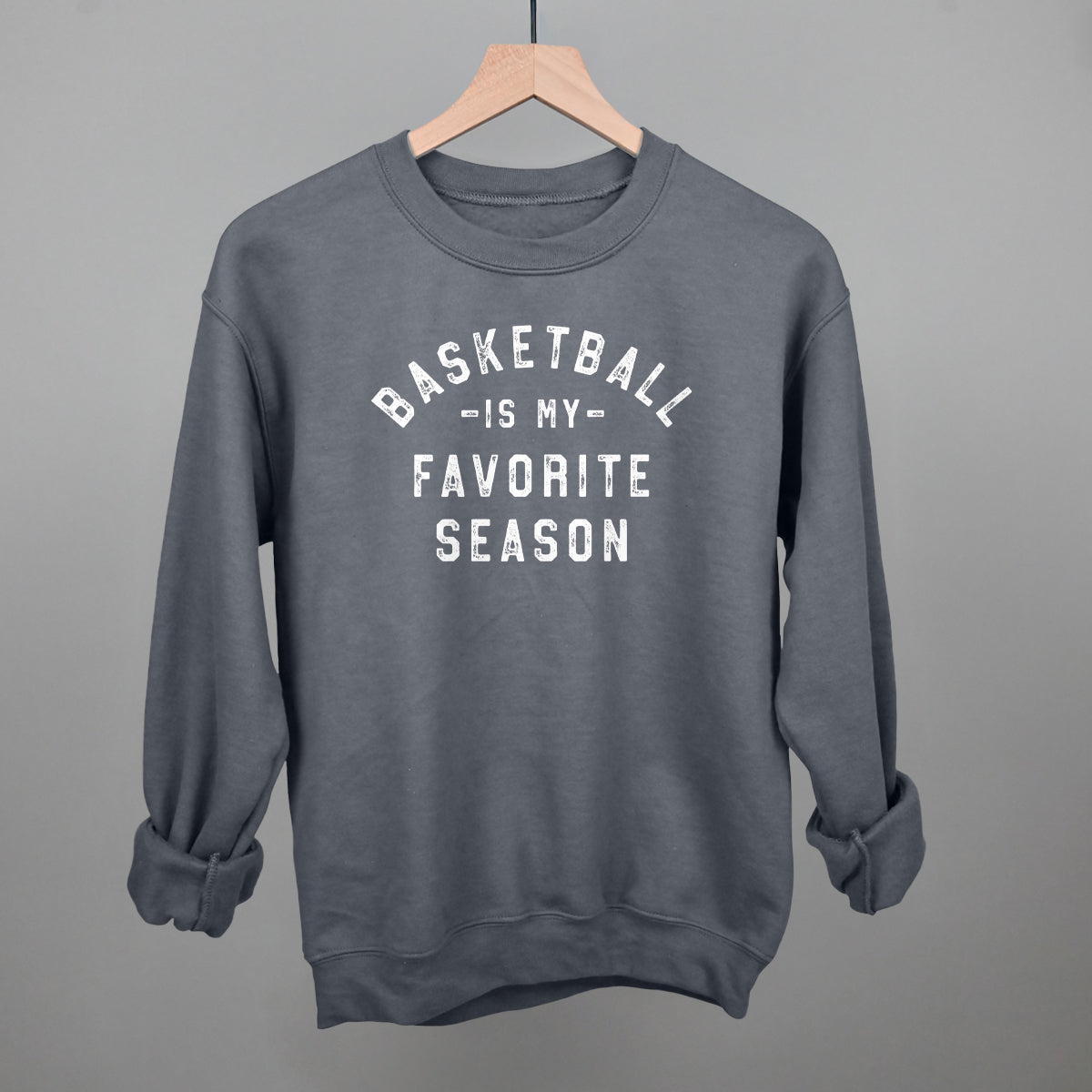 Basketball Is My Favorite Season Funny Sweatshirt in Charcoal – Ivy + Cloth