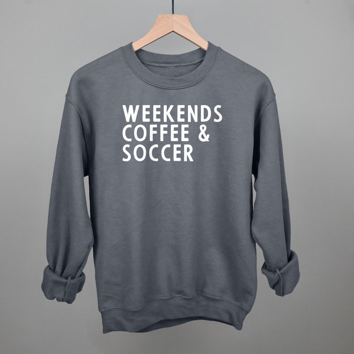 Weekends Coffee & Soccer Funny Sweatshirt in Charcoal – Ivy + Cloth