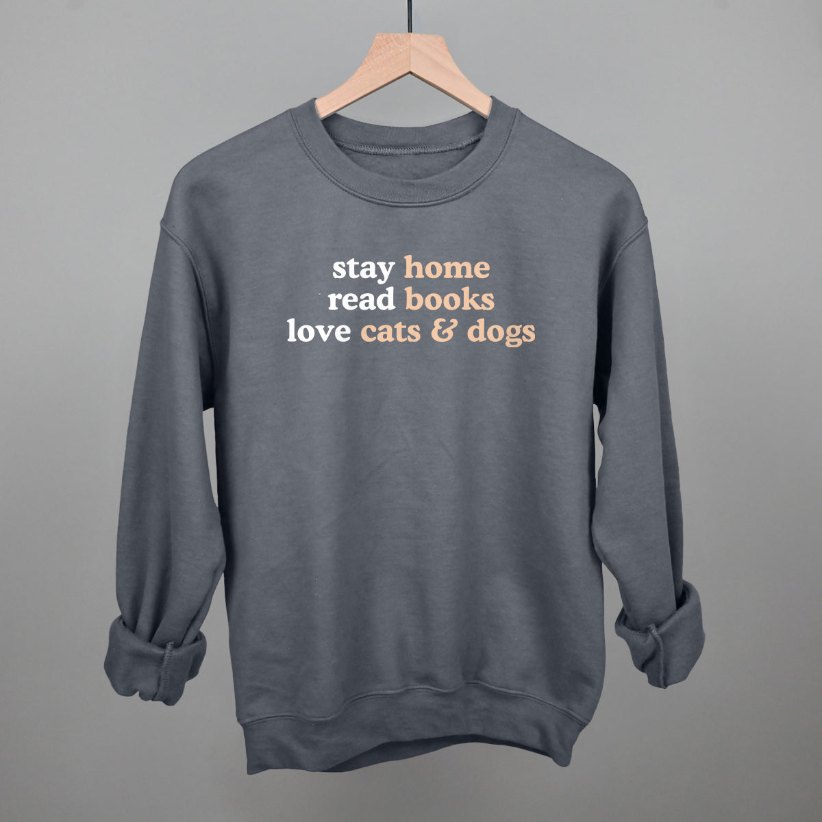 Stay Home Read Books Love Cats & Dogs graphic crewneck sweatshirt in Charcoal