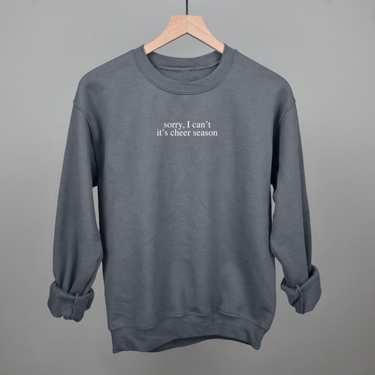Sorry It's Cheer Season Funny Sweatshirt in Charcoal – Ivy + Cloth