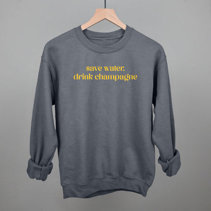 Save Water Drink Champagne Funny Sweatshirt in Charcoal – Ivy + Cloth