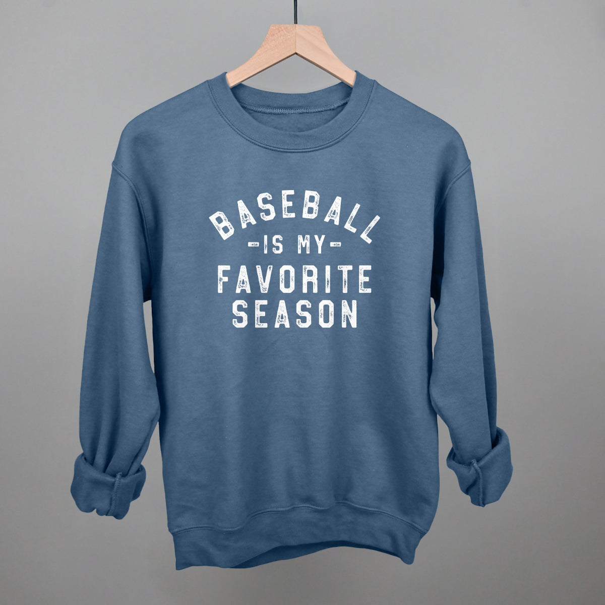 Baseball Is My Favorite Season Funny Sweatshirt in Indigo Blue – Ivy + Cloth