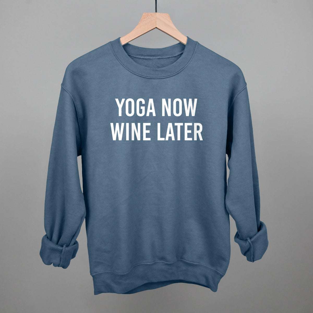 Yoga Now Wine Later Funny Sweatshirt in Indigo Blue – Ivy + Cloth