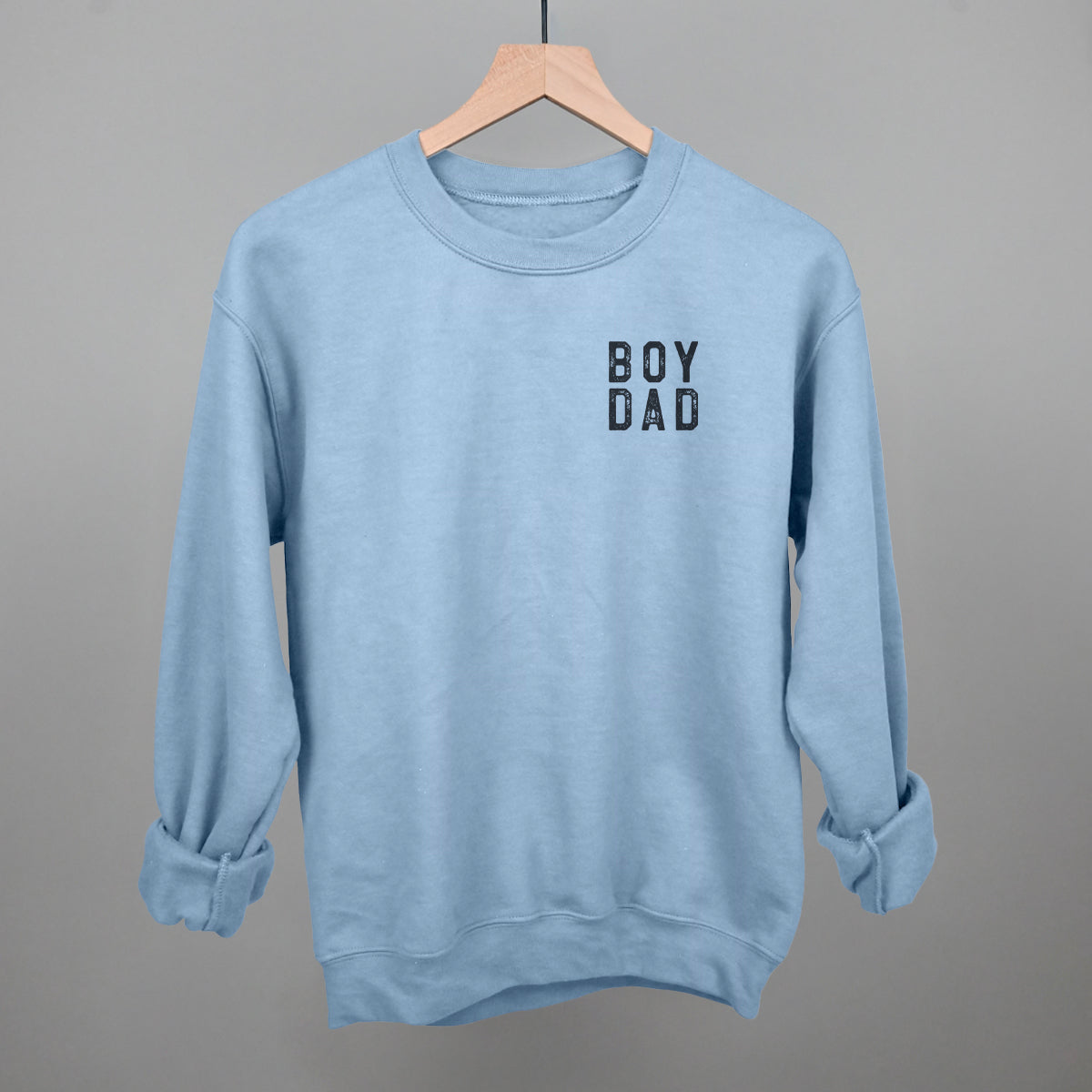 Boy Dad Block Letters (Left Chest) Funny Sweatshirt in Light Blue – Ivy + Cloth