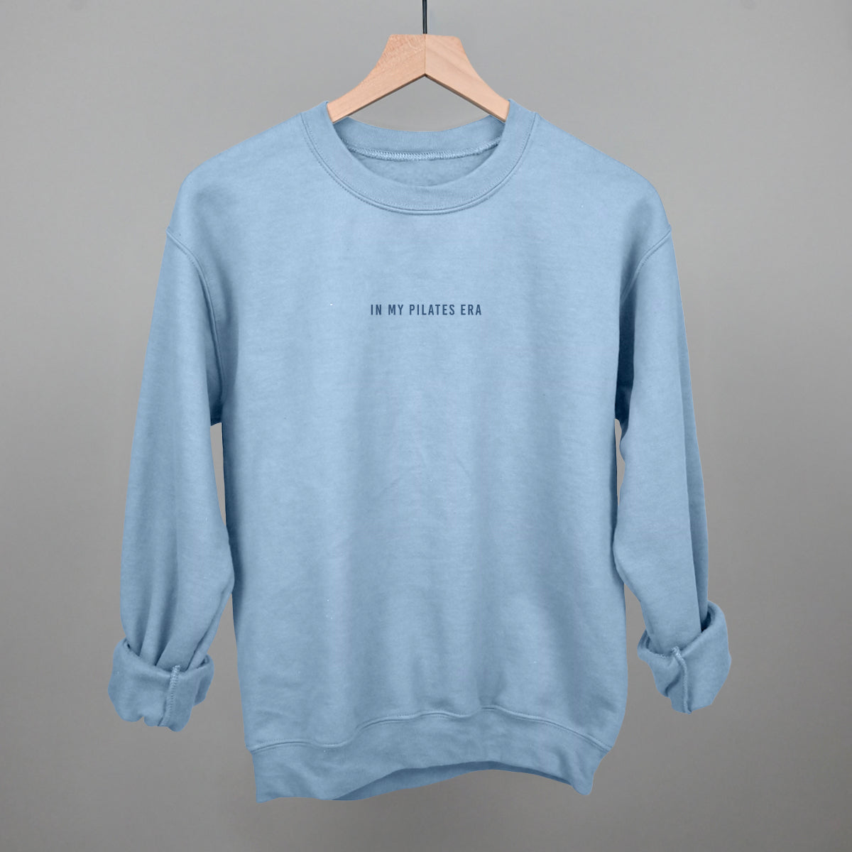 In My Pilates Era Funny Sweatshirt in Light Blue – Ivy + Cloth