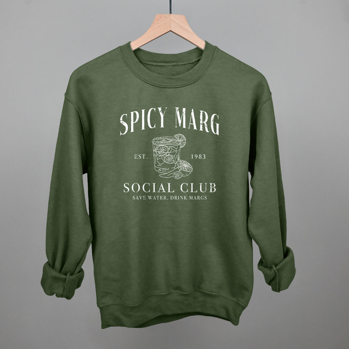 Spicy Marg Social Club Funny Sweatshirt in Military Green – Ivy + Cloth