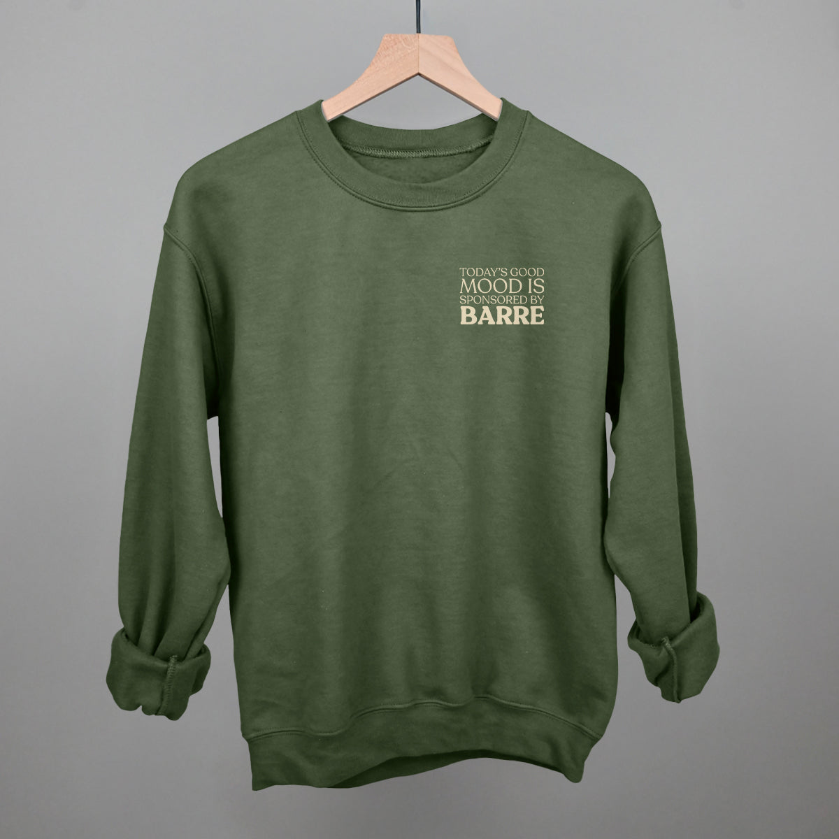 Good Mood Sponsored By Barre (Left Chest) Funny Sweatshirt in Military Green – Ivy + Cloth