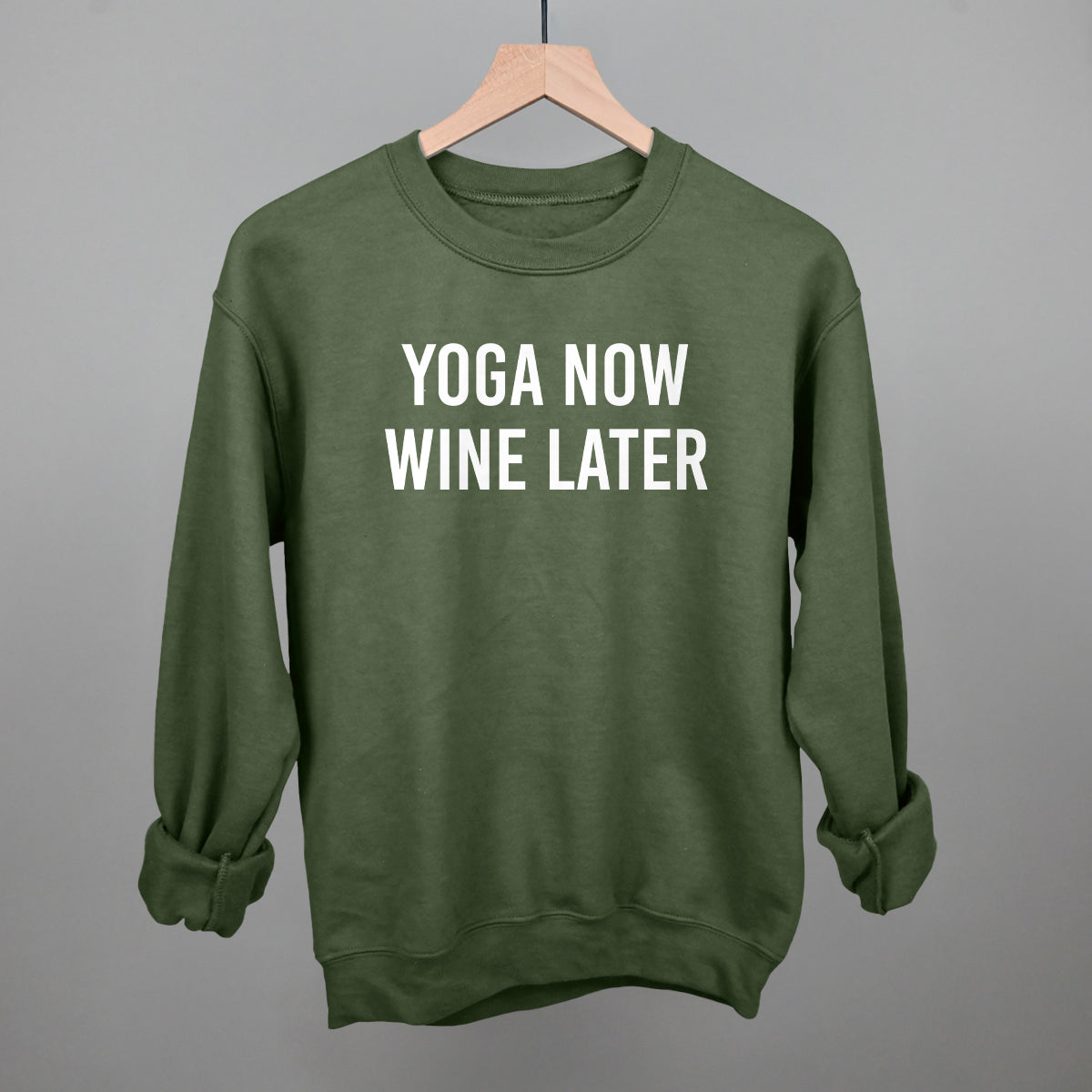 Yoga Now Wine Later Funny Sweatshirt in Military Green – Ivy + Cloth