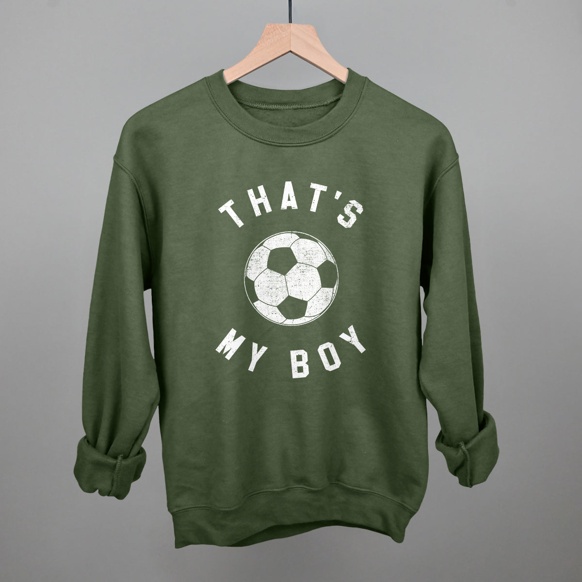 That's My Boy Soccer Funny Sweatshirt in Military Green – Ivy + Cloth