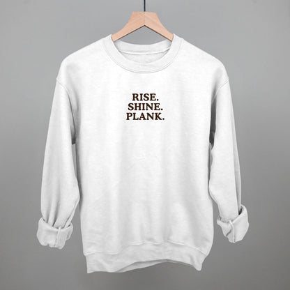 Rise Shine Plank Funny Sweatshirt in White – Ivy + Cloth