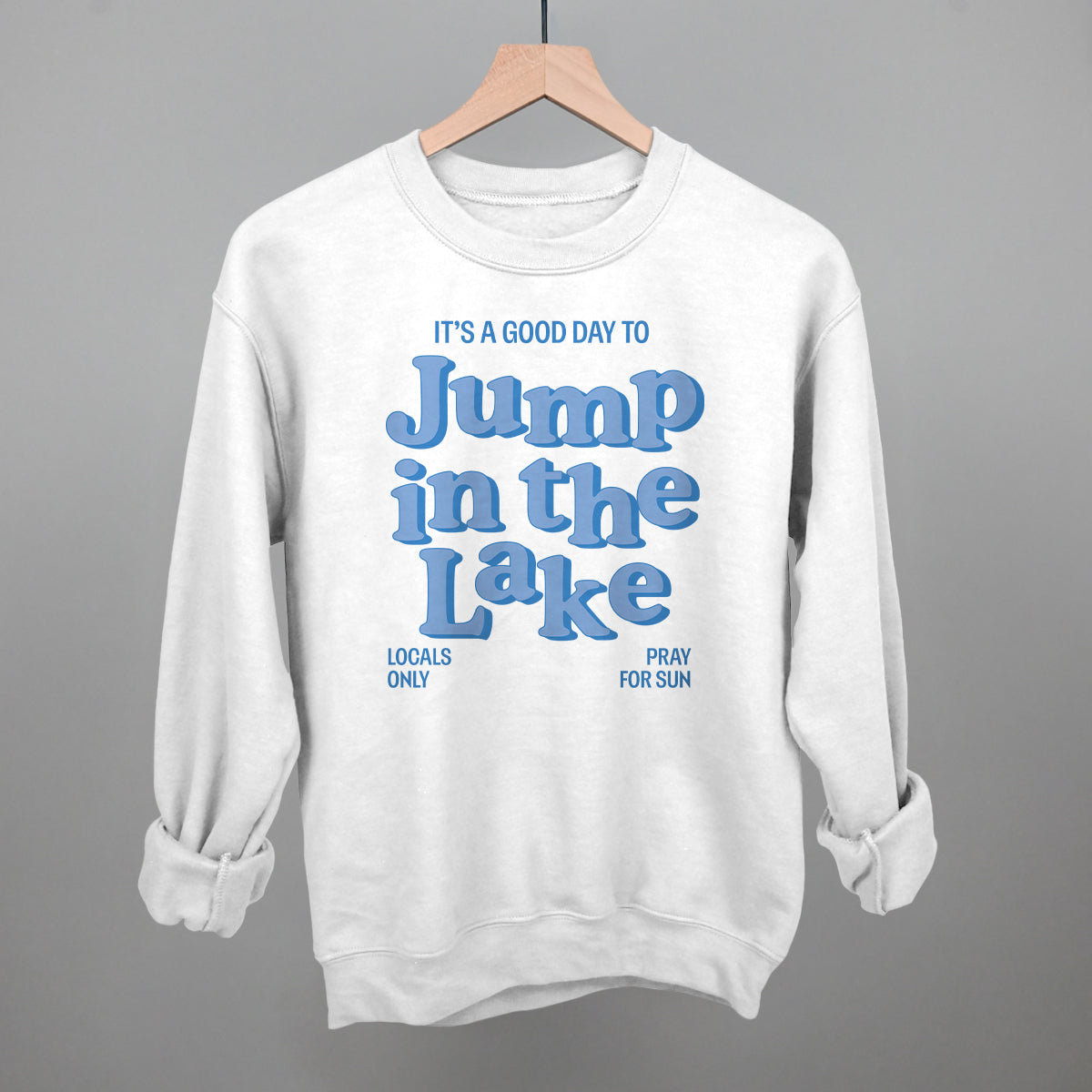 Good Day To Jump In The Lake Funny Sweatshirt in White – Ivy + Cloth