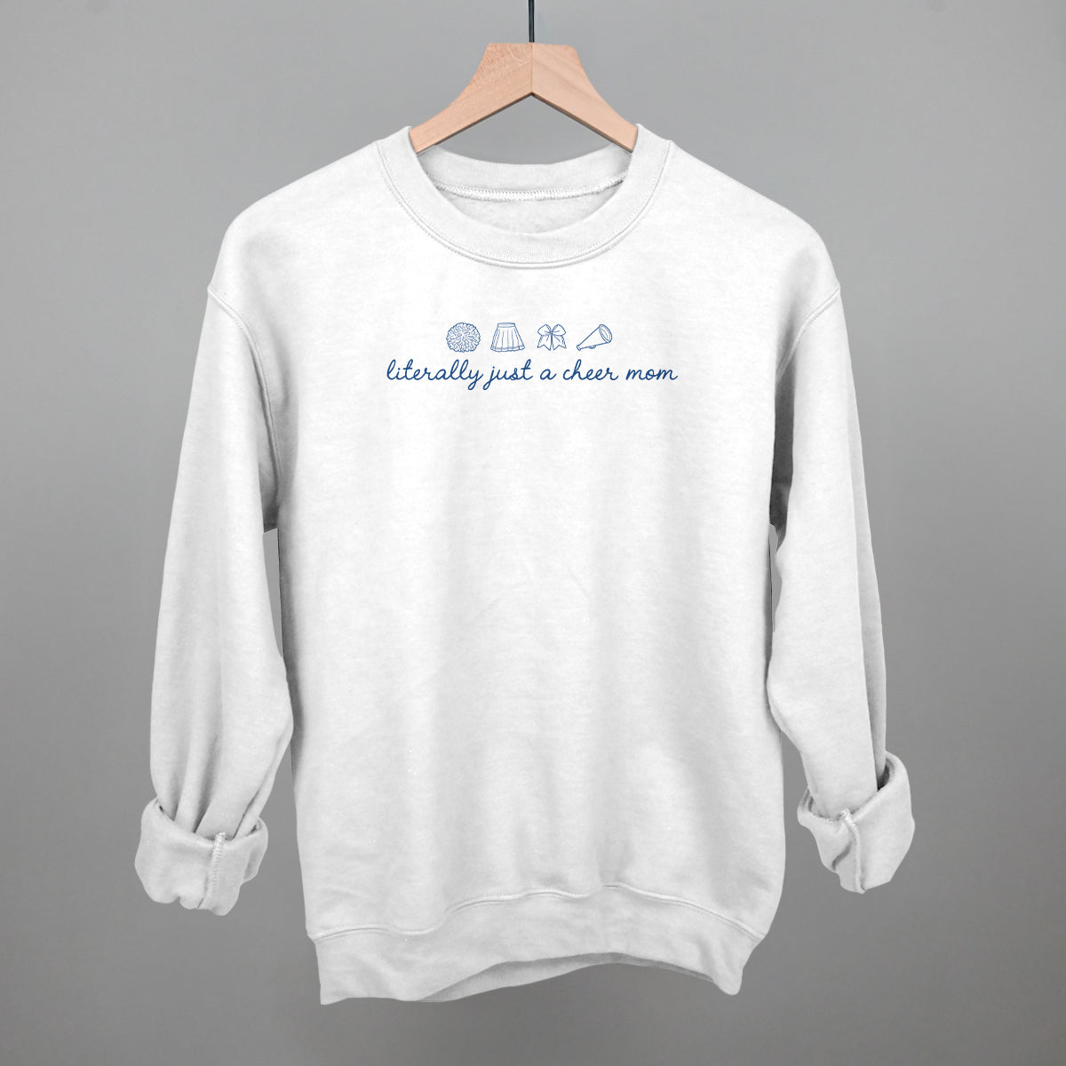 Literally Just A Cheer Mom Funny Sweatshirt in White – Ivy + Cloth