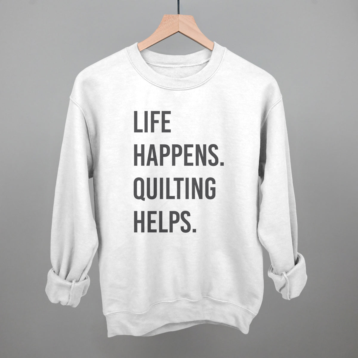 Life Happens Quilting Helps graphic crewneck sweatshirt in White