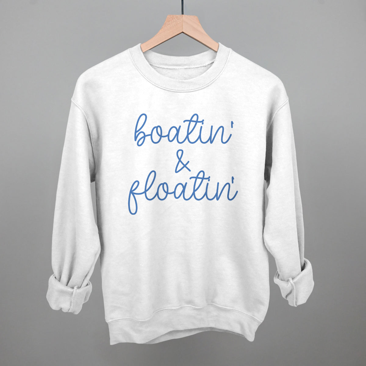 Boatin' & Floatin' Funny Sweatshirt in White – Ivy + Cloth