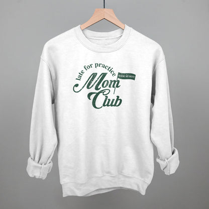 Late For Practice Mom Club Funny Sweatshirt in White – Ivy + Cloth