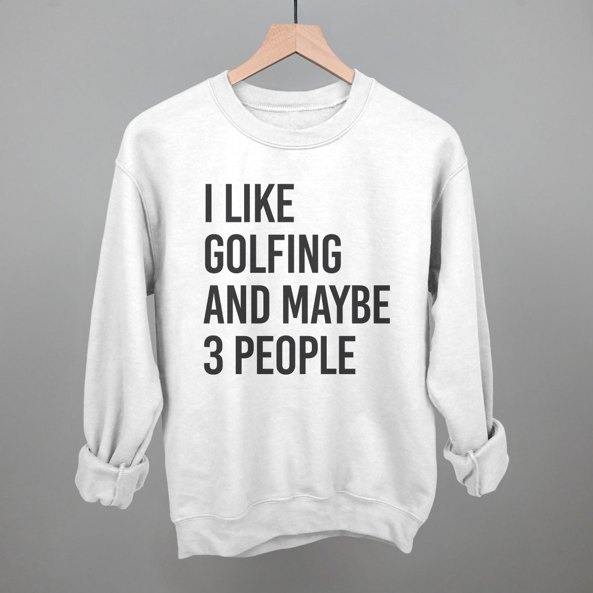 I Like Golfing and Maybe 3 People graphic crewneck sweatshirt in White