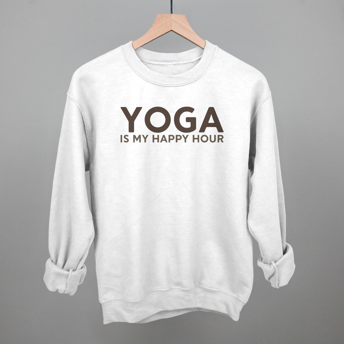 Yoga Is My Happy Hour Funny Sweatshirt in White – Ivy + Cloth