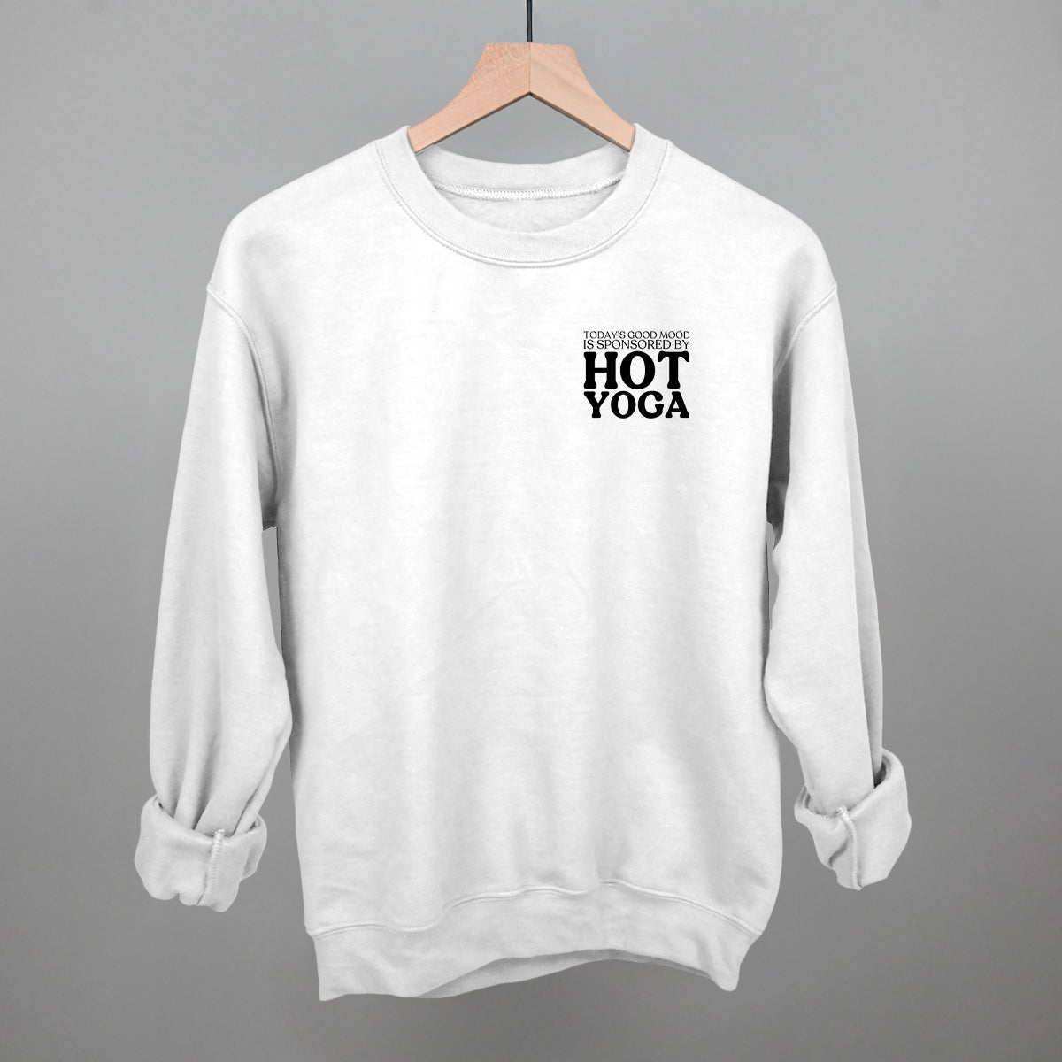 Mood Sponsored By Hot Yoga (Left Chest) Funny Sweatshirt in White – Ivy + Cloth