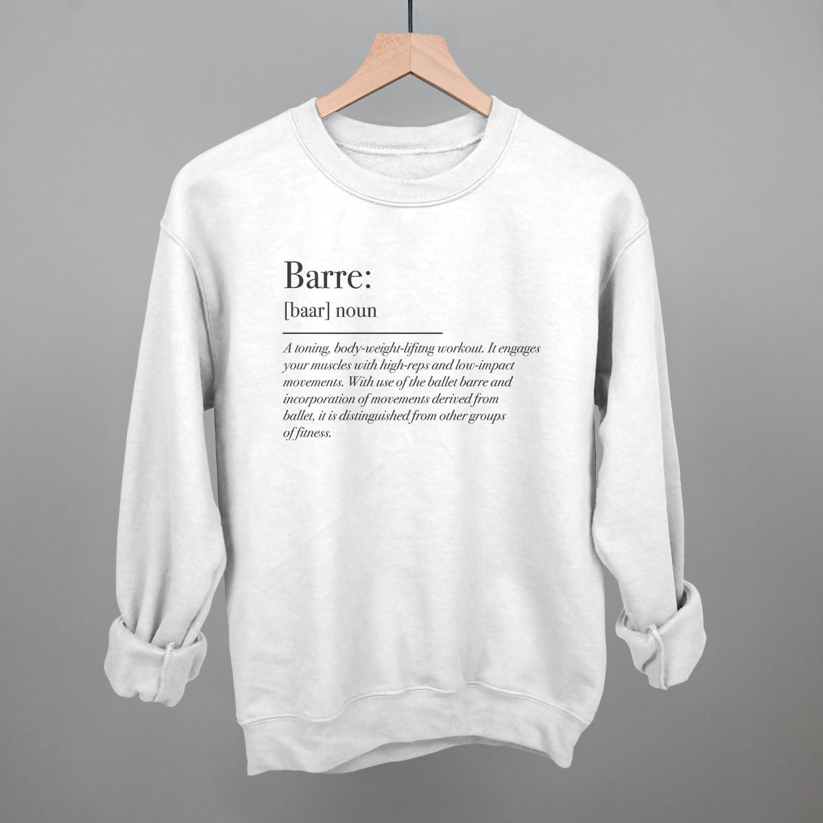 Barre Definition Funny Sweatshirt in White – Ivy + Cloth