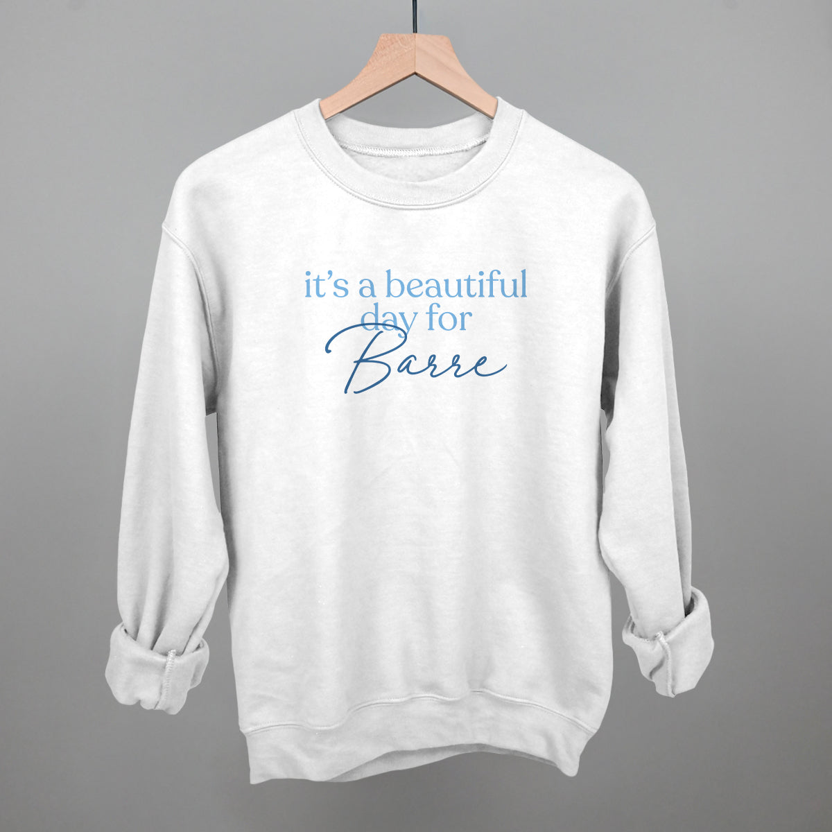 It's A Beautiful Day For Barre graphic crewneck sweatshirt in White