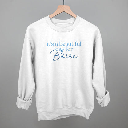 It's A Beautiful Day For Barre graphic crewneck sweatshirt in White