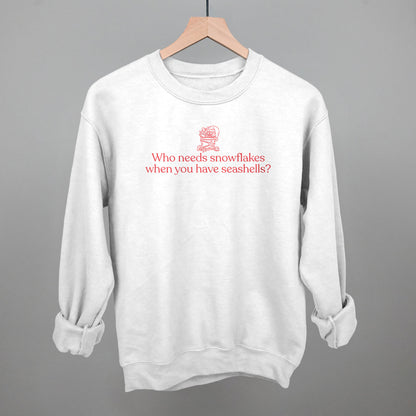 Who Needs Snowflakes When You Have Seashells Funny Sweatshirt in White – Ivy + Cloth