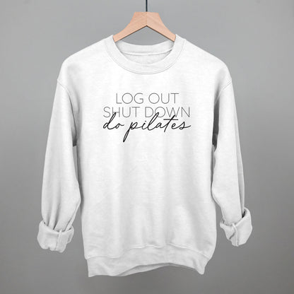 Log Out Shut Down Do Pilates Funny Sweatshirt in White – Ivy + Cloth