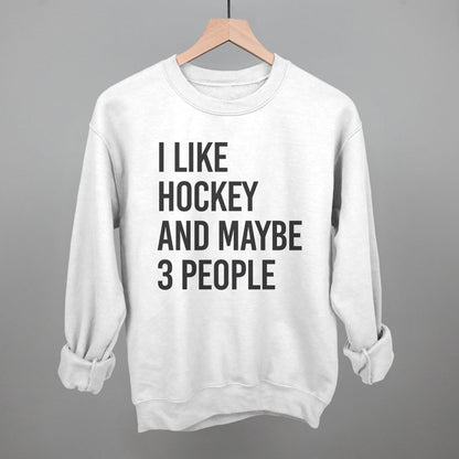 I Like Hockey and Maybe 3 People graphic crewneck sweatshirt in White