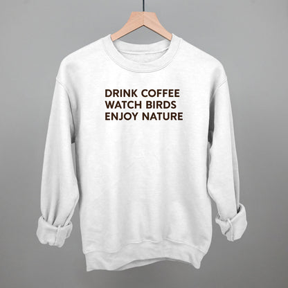 Drink Coffee Watch Birds Enjoy Nature Funny Sweatshirt in White – Ivy + Cloth