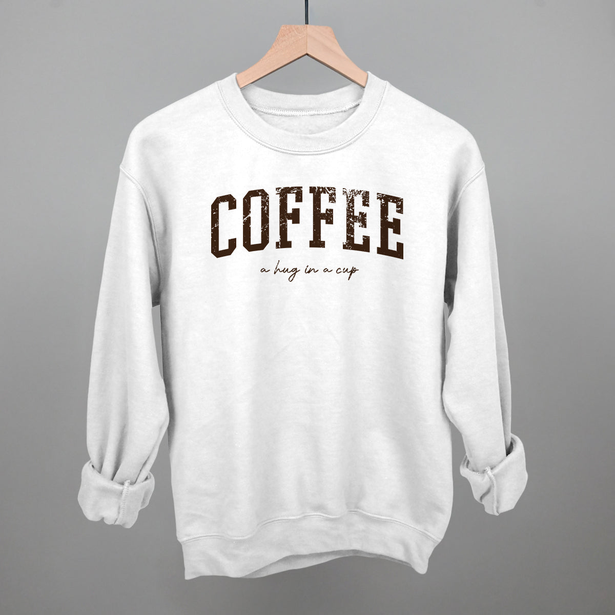 Coffee (A Hug In A Cup) Funny Sweatshirt in White – Ivy + Cloth