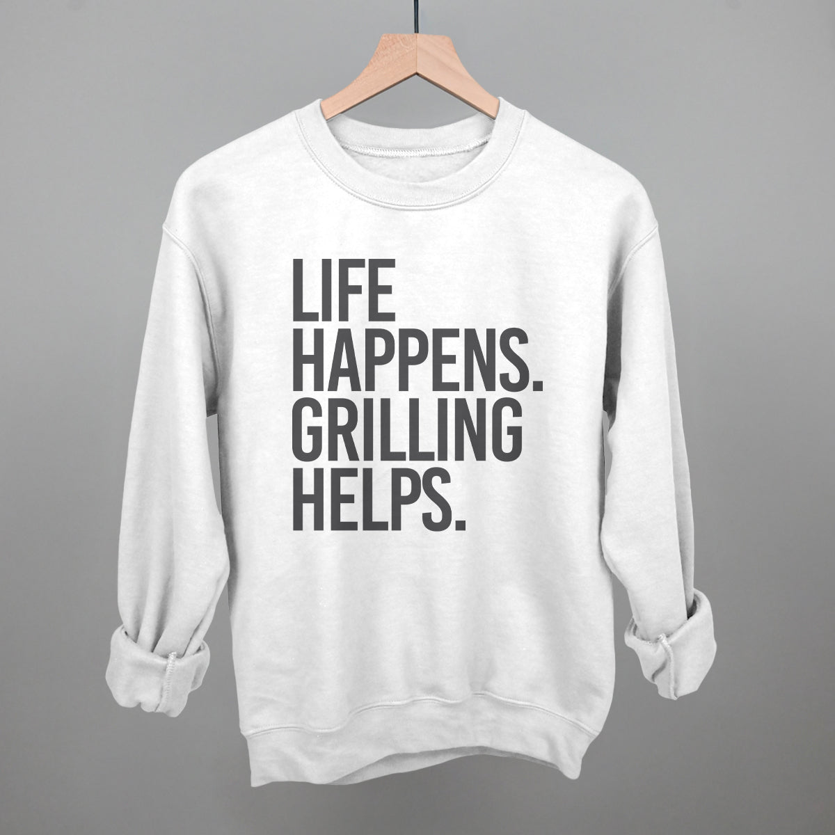 Life Happens Grilling Helps graphic crewneck sweatshirt in White