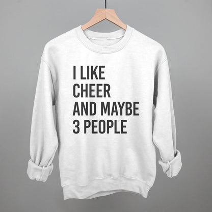 I Like Cheer And Maybe 3 People Funny Sweatshirt in White – Ivy + Cloth