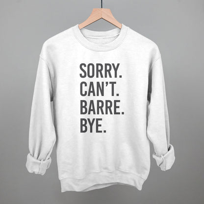 Sorry Can't Barre Bye graphic crewneck sweatshirt in White