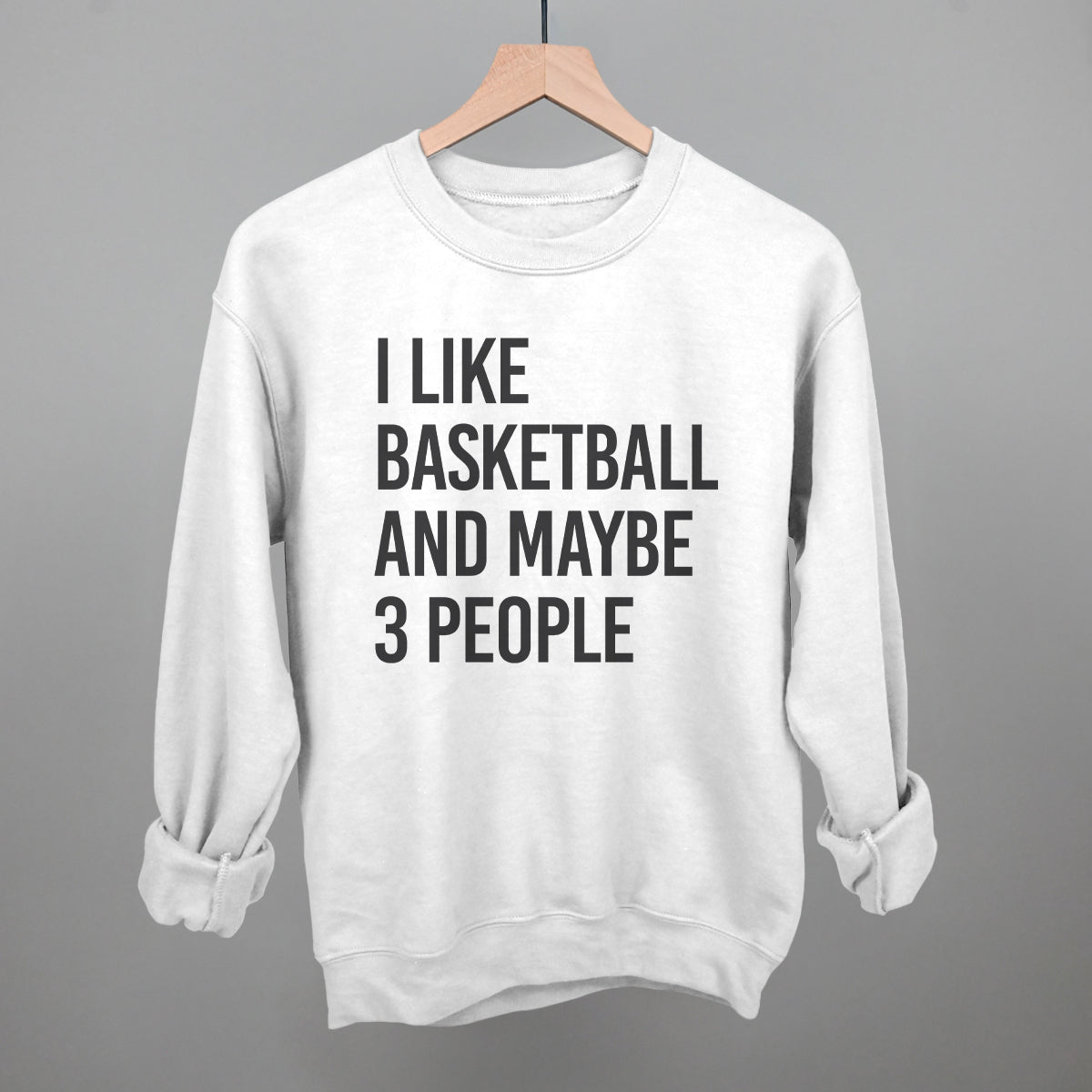 I Like Basketball and Maybe 3 People graphic crewneck sweatshirt in White