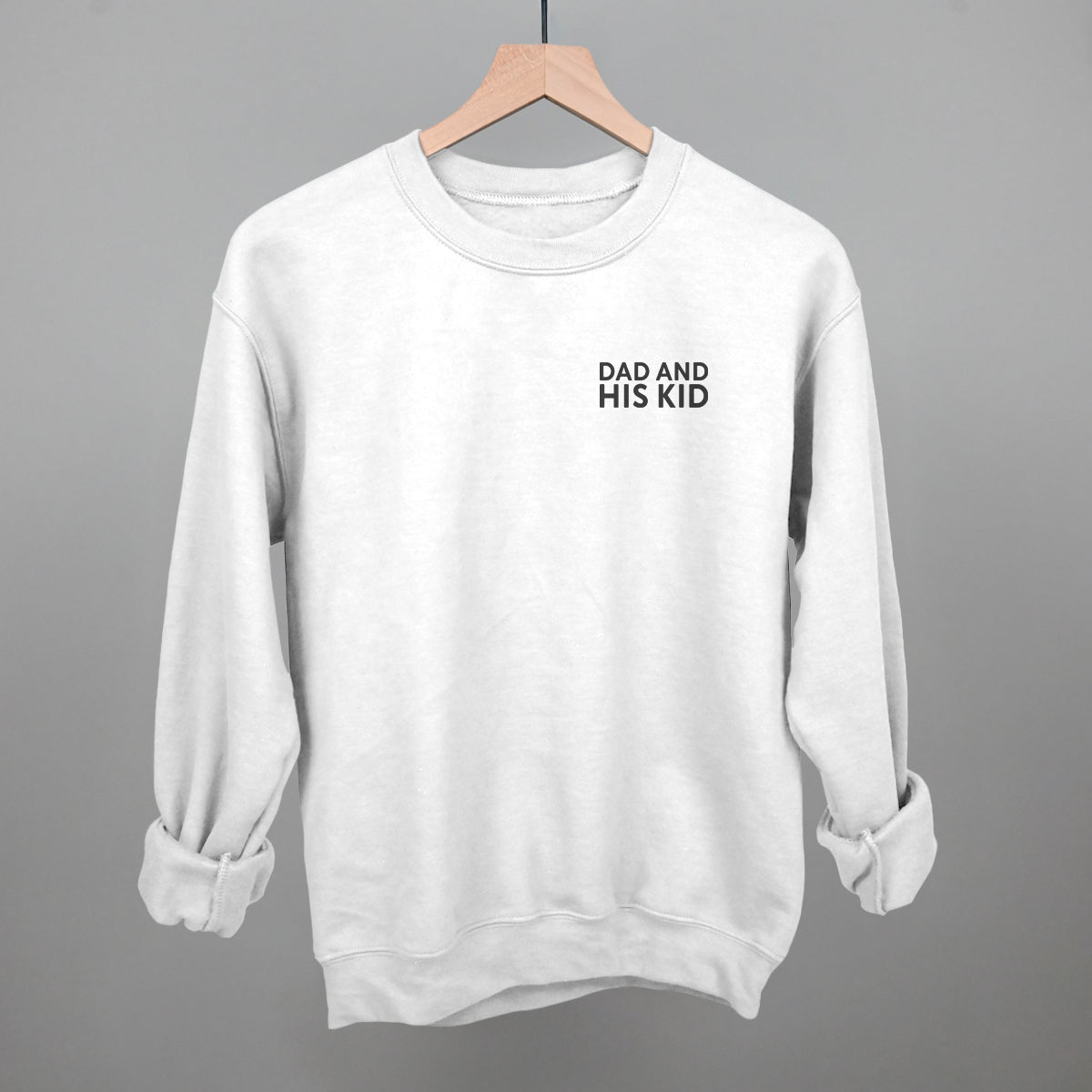 Dad And His Kid (Left Chest) Funny Sweatshirt in White – Ivy + Cloth