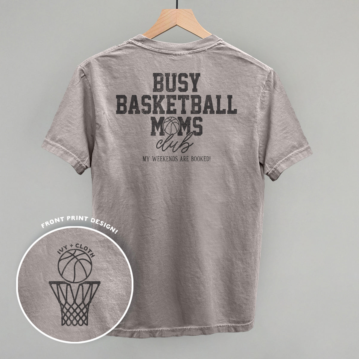 Busy Basketball Moms Club (Back Print) Funny Comfort Colors T-Shirt in Grey – Ivy + Cloth