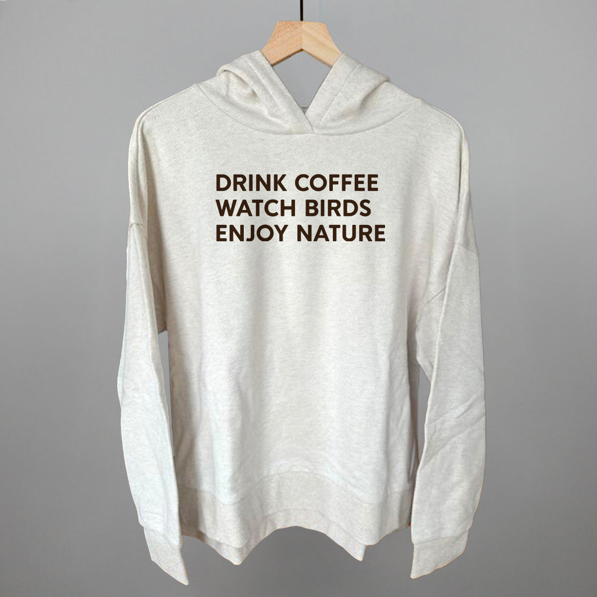 Drink Coffee Watch Birds Enjoy Nature Funny Terry Hoodie in Heather Almond – Ivy + Cloth