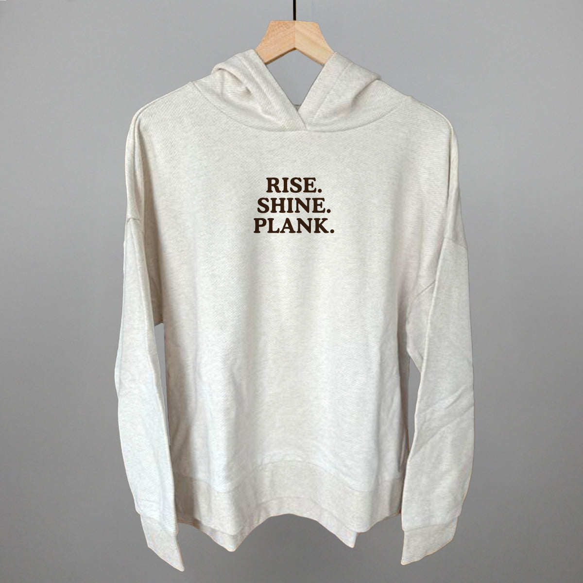 Rise Shine Plank Funny Terry Hoodie in Heather Almond – Ivy + Cloth