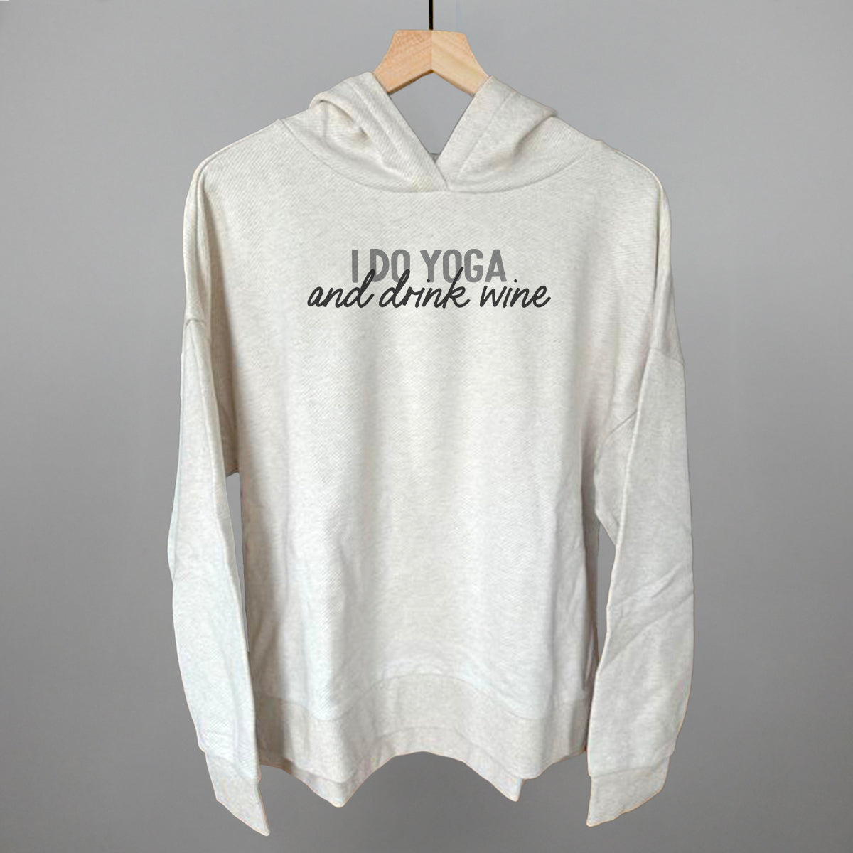 I Do Yoga And Drink Wine Funny Terry Hoodie in Heather Almond – Ivy + Cloth