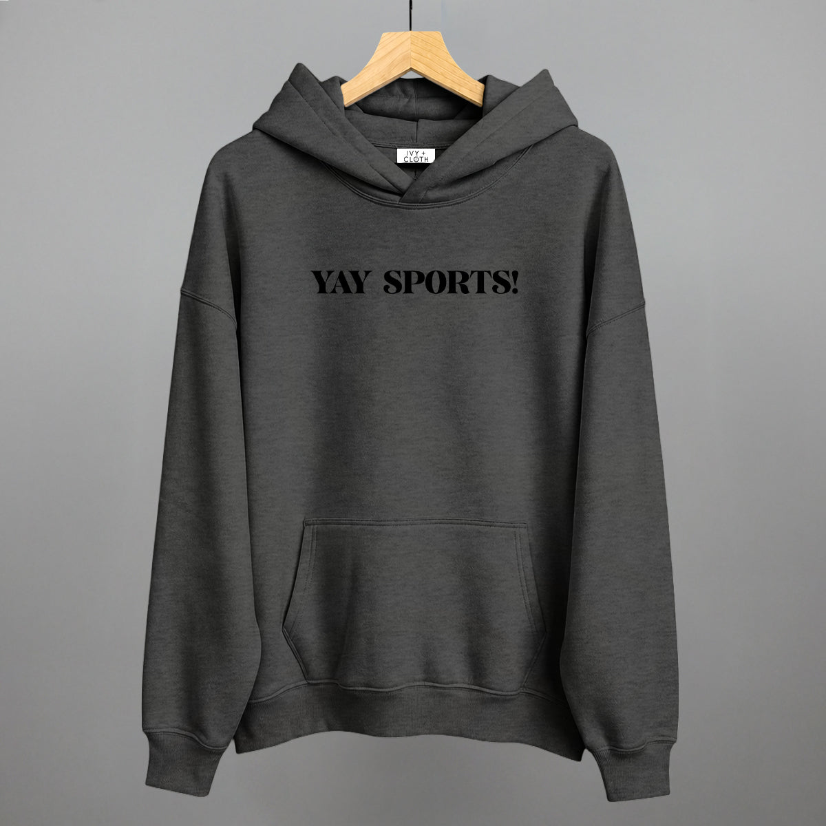 Yay Sports Funny Hoodie in Heather Charcoal – Ivy + Cloth