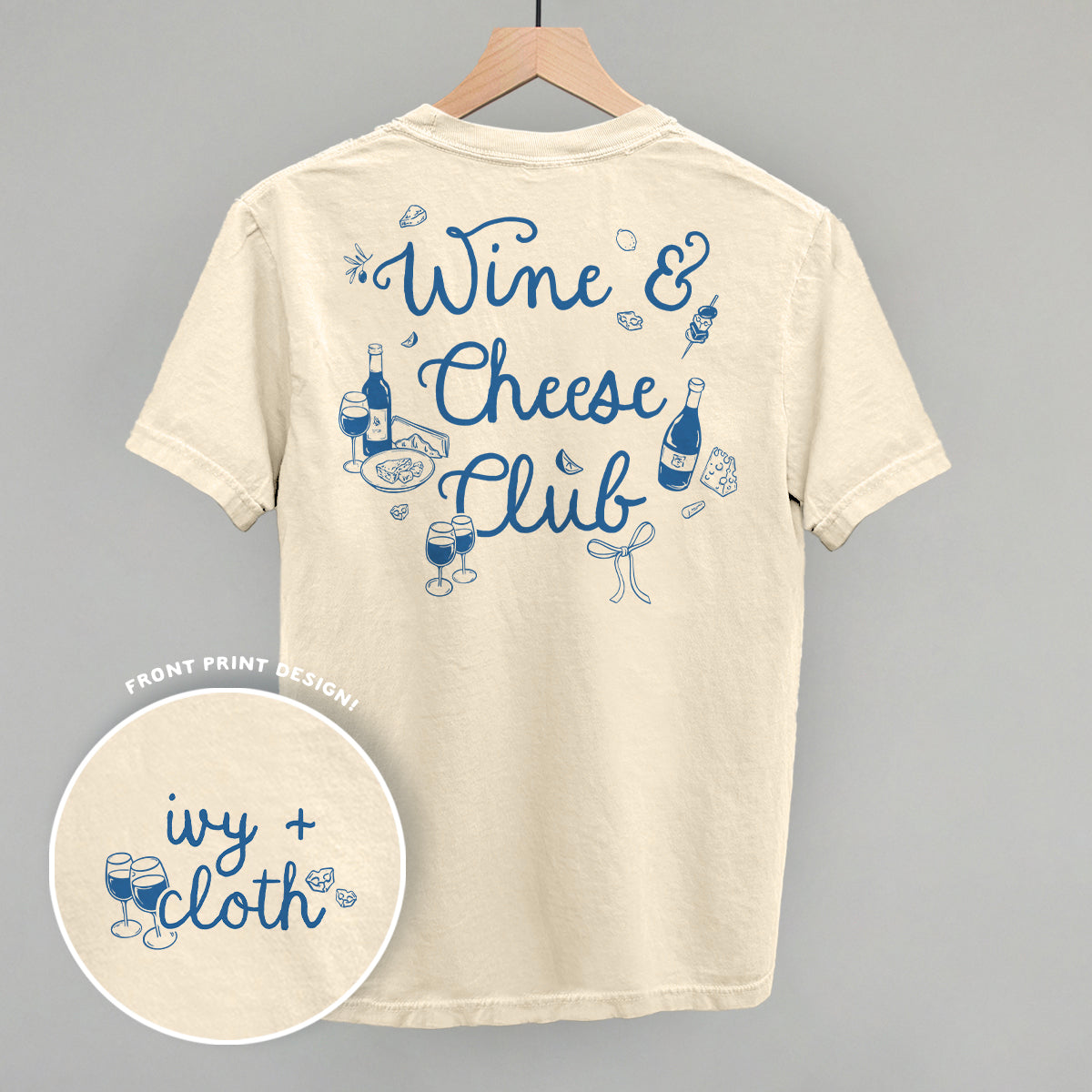 Wine & Cheese Club (Back Print) Funny Comfort Colors T-Shirt in Ivory – Ivy + Cloth