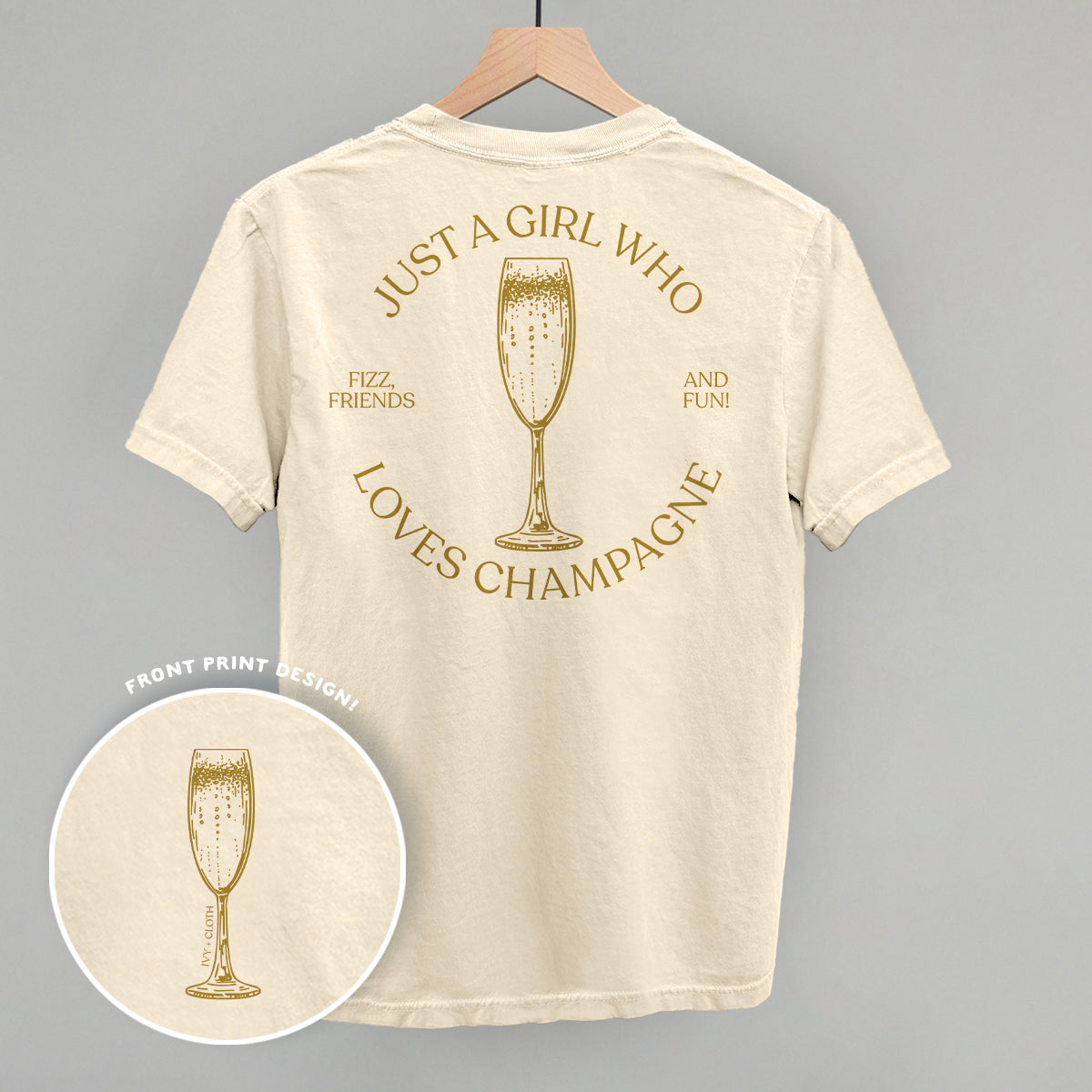 Just A Girl Who Loves Champagne (Back Print) Funny Comfort Colors T-Shirt in Ivory – Ivy + Cloth